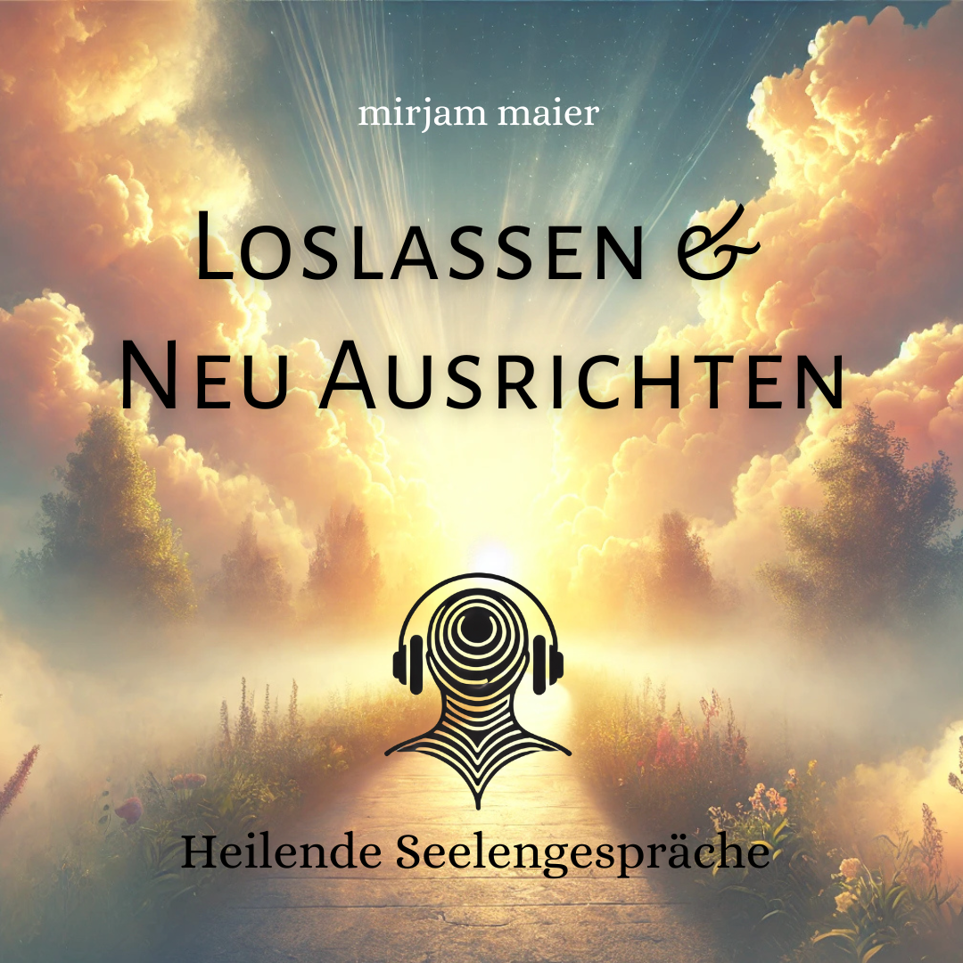 Loslassen & Neu Ausrichten