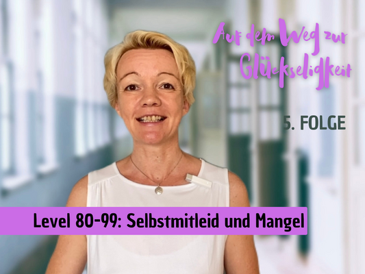 5. Folge: Level 80 - 99 - Selbstmitleid und Mangel