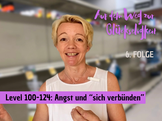 6. Folge: Level 100-124 - Angst und "sich verbünden"